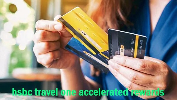 hsbc travel one accelerated rewards