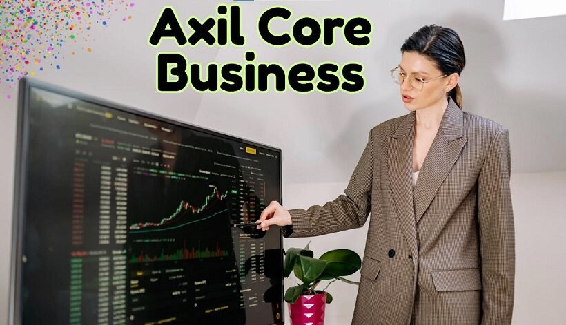 Axil Core Business