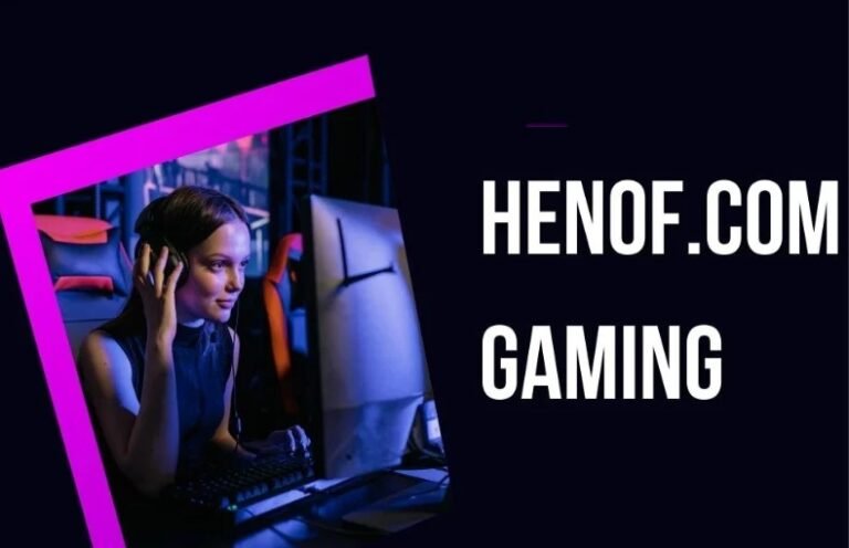 Henof.com Gaming – Complete Guide to Online Games, Features, and Benefits