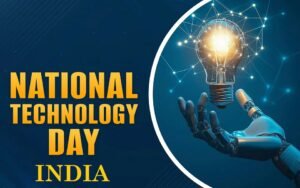 National Technology Day India – History, Theme, Importance & Celebration